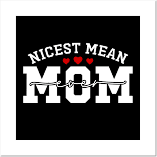 Nicest Mean Mom Ever Funny Meanest Mom Posters and Art